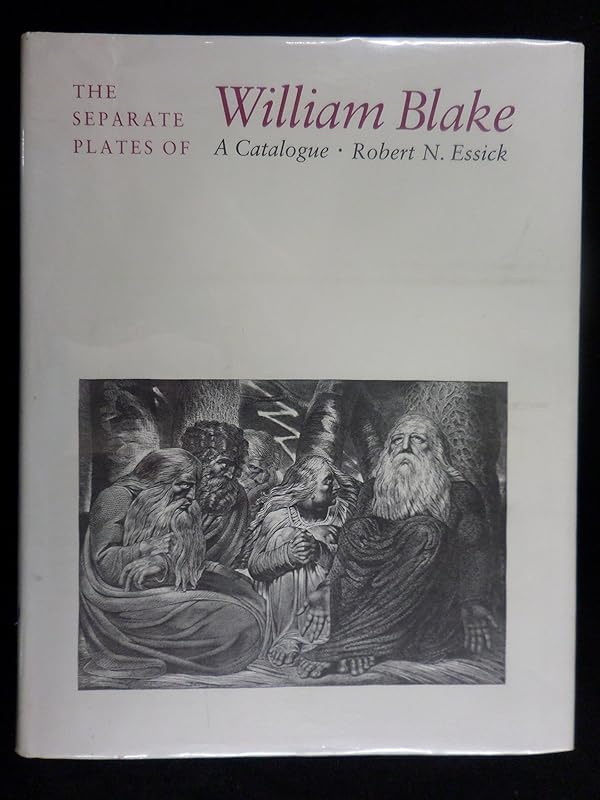 The Separate Plates of William Blake: A Catalogue by Robert N. Essick