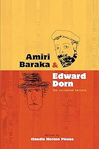Amiri Baraka and Edward Dorn: The Collected Letters (Recencies: Research and Recovery in Twentieth-Cecntury American Poetics) by Claudia Moreno Pisano