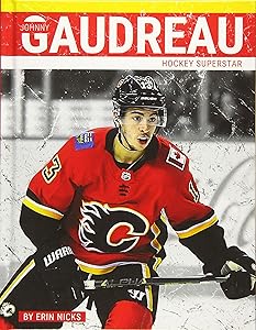 Johnny Gaudreau: Hockey Superstar (PrimeTime: Hockey Superstars) by Erin Nicks