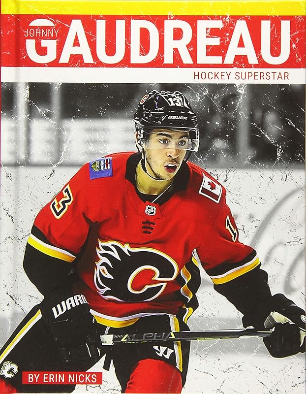 Johnny Gaudreau: Hockey Superstar (PrimeTime: Hockey Superstars) by Erin Nicks