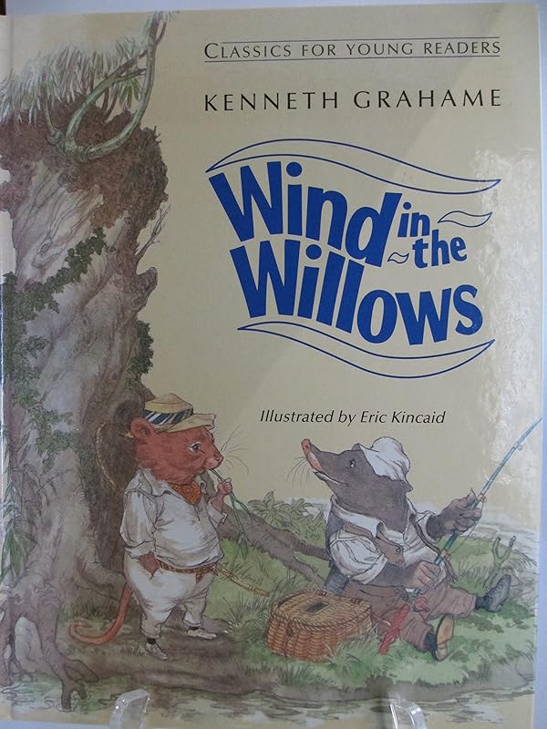 Wind in the Willows (Classics for Young Readers) by Kenneth Grahame
