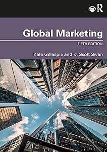 Global Marketing: Fifth Edition by Kate Gillespie