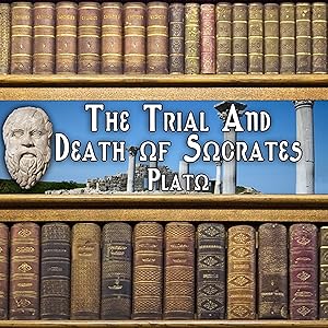 The Trial and Death of Socrates