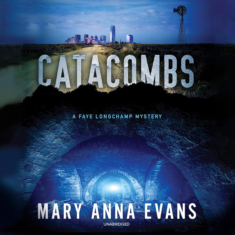 Catacombs: A Faye Longchamp Mystery by Mary Anna Evans