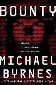 Bounty: A Novel by Michael Byrnes