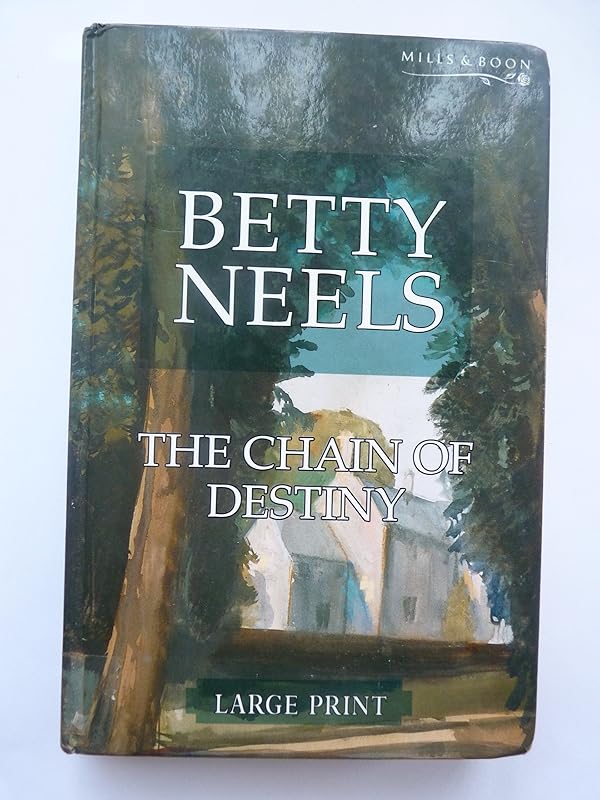 The Chain of Destiny (Betty Neels Large Print Collection) by Betty Neels