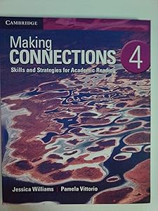 Making Connections Level 4 Student's Book: Skills and Strategies for Academic Reading