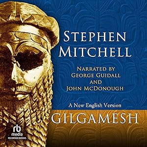 Gilgamesh: A New English Version by Stephen Mitchell - translator