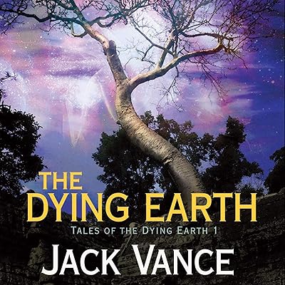 The Dying Earth: Tales of the Dying Earth, Book 1