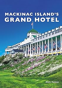 Mackinac Island's Grand Hotel by Mike Fornes