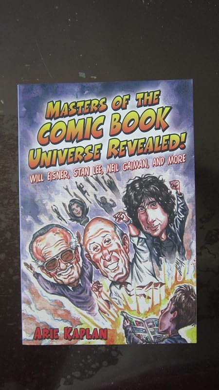 Masters of the Comic Book Universe Revealed! by Arie Kaplan