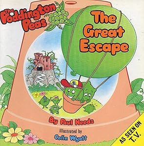 The Poddington Peas: the Great Escape (The Poddington Peas) by Paul Needs