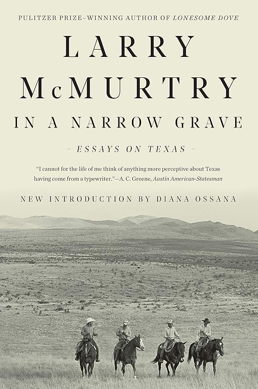 In a Narrow Grave: Essays on Texas by Larry McMurtry