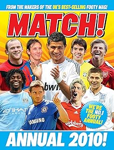 Match! Annual 2010!: From the Makers of the UK's Best-Selling Footy Mag! by MATCH
