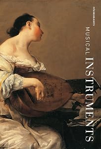 Musical Instruments: MFA Highlights by Darcy Kuronen