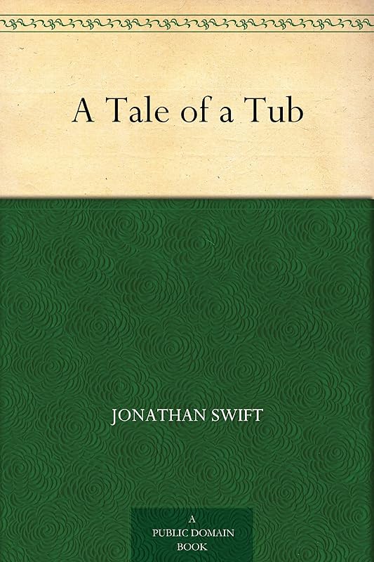 A Tale of a Tub by Jonathan Swift