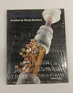 Picasso's Ladies: Jewellery by Wendy Ramshaw by Wendy Ramshaw