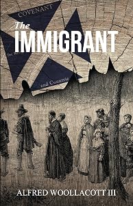 The Immigrant: One from My Four Legged Stool by Alfred Woollacott