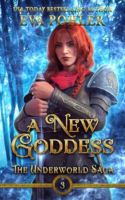 A New Goddess: A Greek Mythology Romance (The Underworld Saga Book 3)