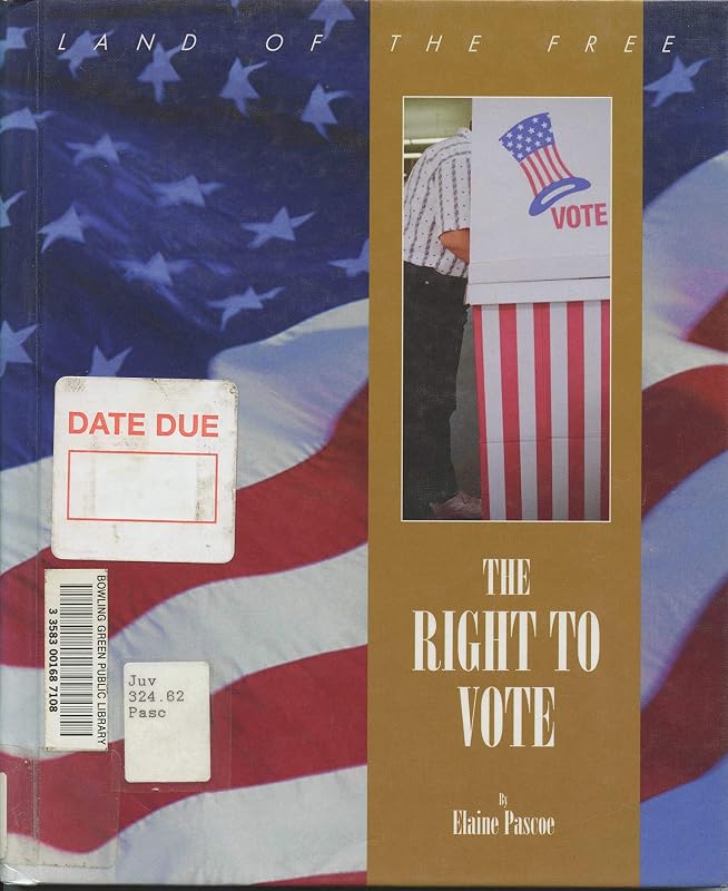 The Right to Vote (The Land of the Free Series) by Elaine Pascoe