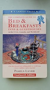 The Complete Guide to Bed & Breakfasts, Inns & Guesthouses: In the United States, Canada, & Worldwide (1997 (14th ed)) by Pamela Lanier, Pamela;Laniet