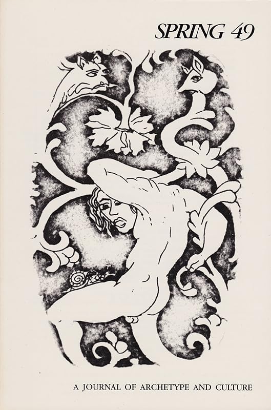 Spring 49: A Journal of Archetype and Culture, 1989 by James Hillman