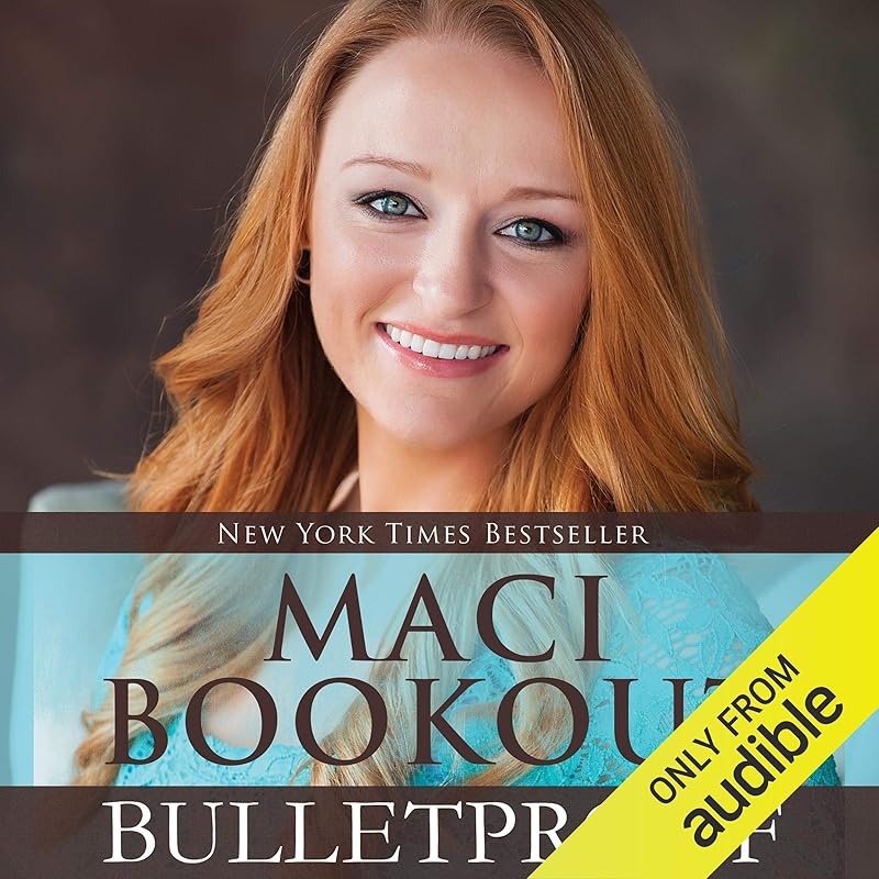 Bulletproof by Maci Bookout