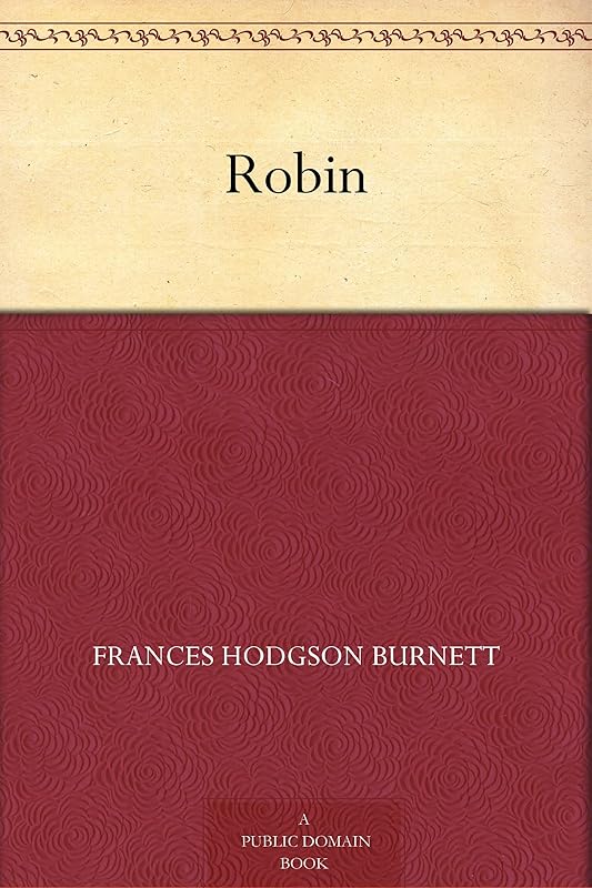 Robin by Frances Hodgson Burnett