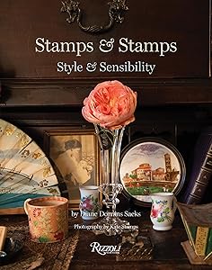 Stamps & Stamps: Style & Sensibility by Diane Dorrans Saeks
