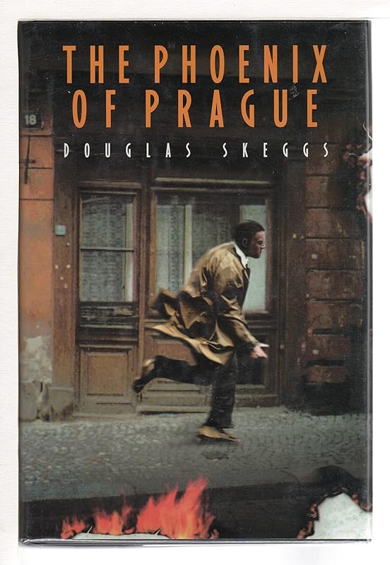 The Phoenix of Prague by Douglas Skeggs