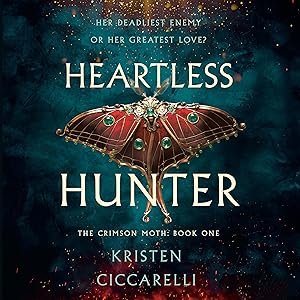 Heartless Hunter: The Crimson Moth Duology, Book 1