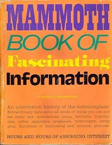 Mammoth book of fascinating information