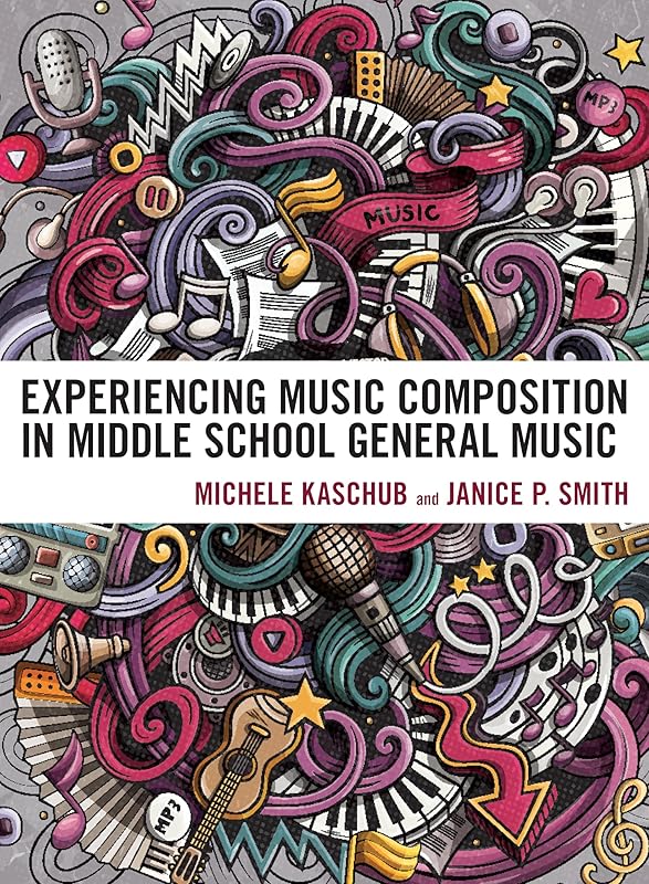 Experiencing Music Composition in Middle School General Music by Michele Kaschub professor of music  director of music teacher education  University of Sout