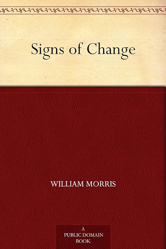 Signs of Change by William Morris