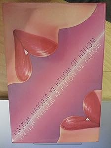 Mouth to mouth by Deborah Metcalf