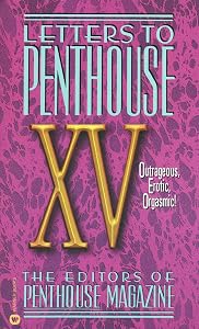Letters to Penthouse XV: Outrageous Erotic Orgasmic