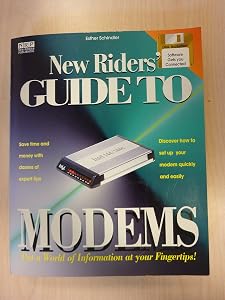 New Riders' Guide to Modems/Book and Disk by Esther Schindler