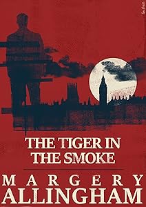 The Tiger in the Smoke (The Albert Campion Mysteries)