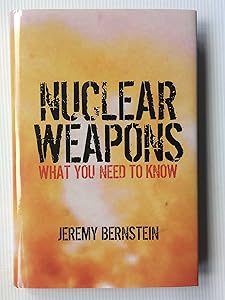 Nuclear Weapons: What You Need to Know