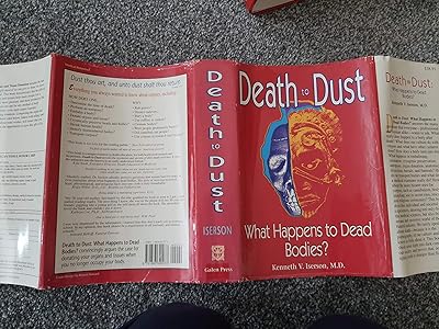 Death to Dust: What Happens to Dead Bodies?