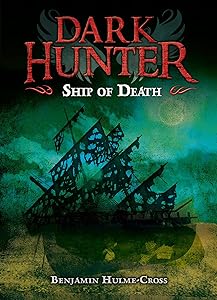 Ship of Death (Dark Hunter) by Benjamin Hulme-Cross