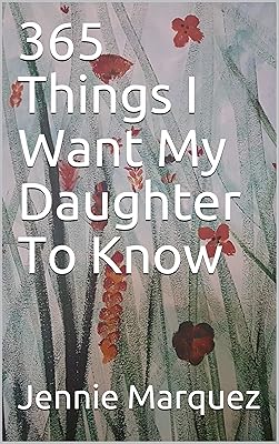 365 Things I Want My Daughter To Know