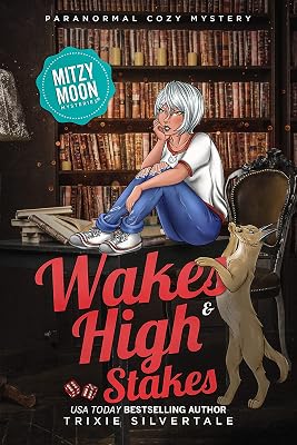 Wakes and High Stakes: Paranormal Cozy Mystery (Mitzy Moon Mysteries Book 8)