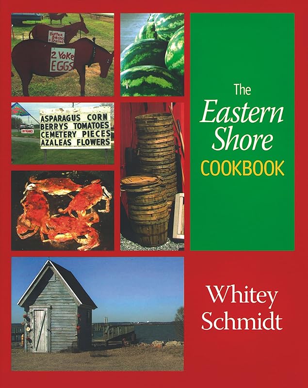 The Eastern Shore Cookbook by Whitey Schmidt