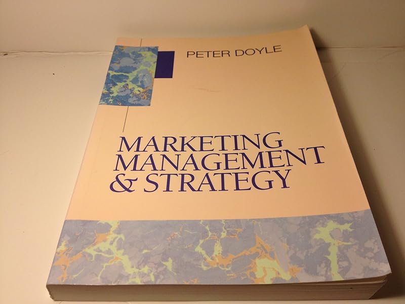 Marketing Management and Strategy by Peter Doyle