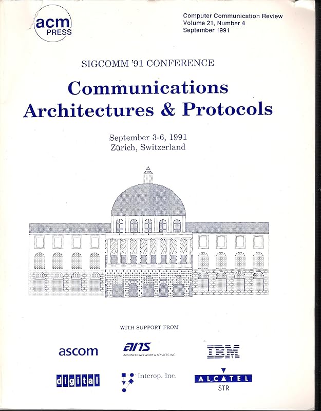 Communications, architectures & protocols : SIGCOMM '91 Conference by Association for Computing Machinery