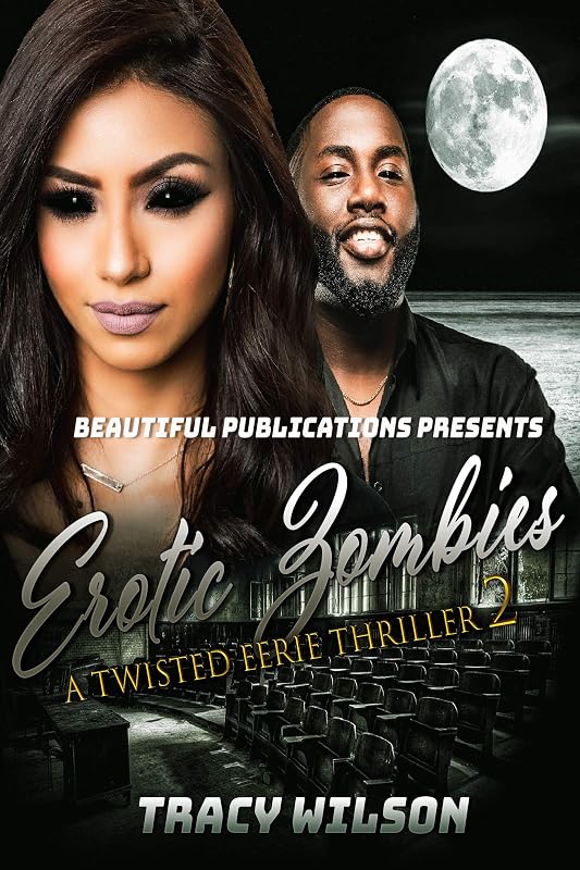 Erotic Zombies 2: A Twisted Eerie Thriller by Tracy Wilson