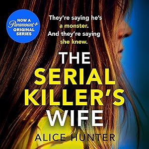 The Serial Killer’s Wife by Alice Hunter