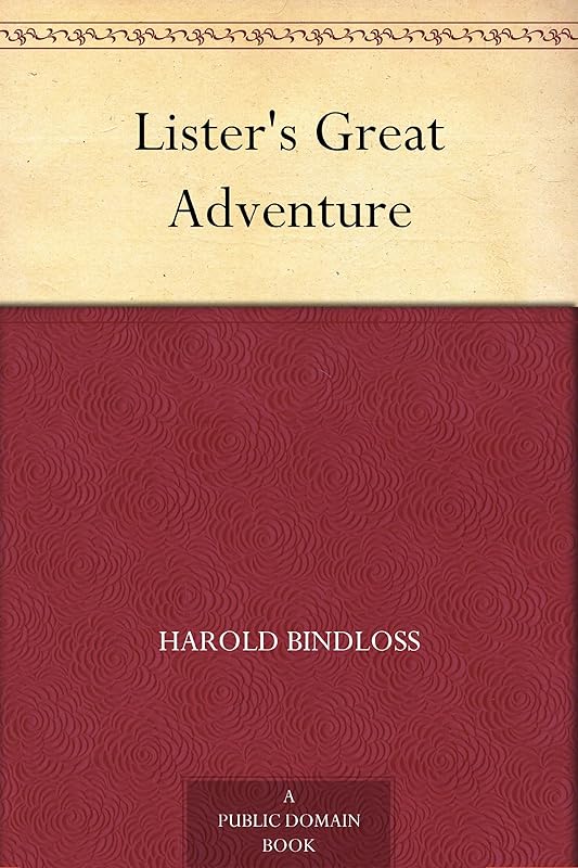 Lister's Great Adventure by Harold Bindloss