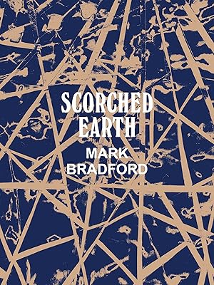 Mark Bradford: Scorched Earth